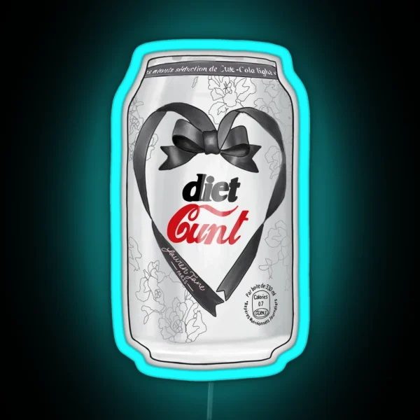 CAN OF DIET CVNT PLS RGB Neon Sign