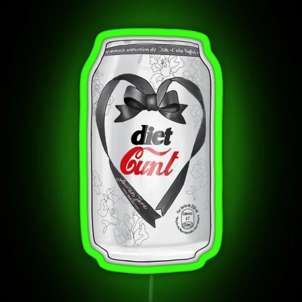 CAN OF DIET CVNT PLS RGB Neon Sign