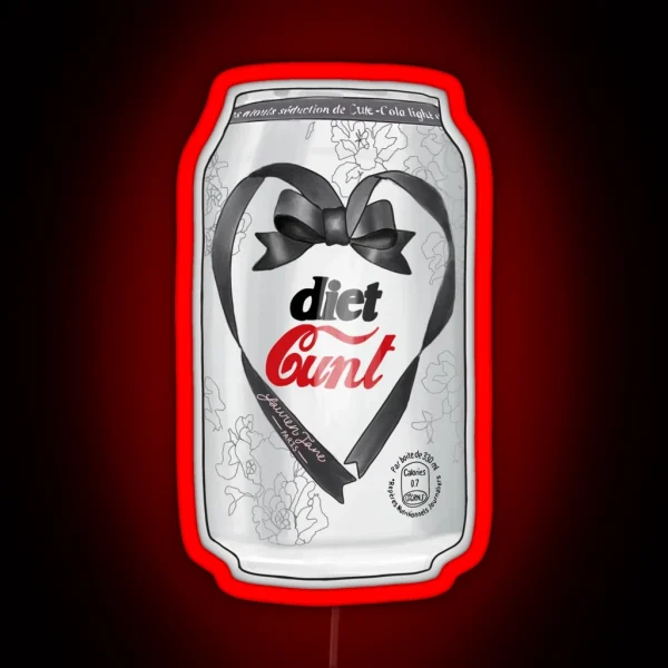 CAN OF DIET CVNT PLS RGB Neon Sign