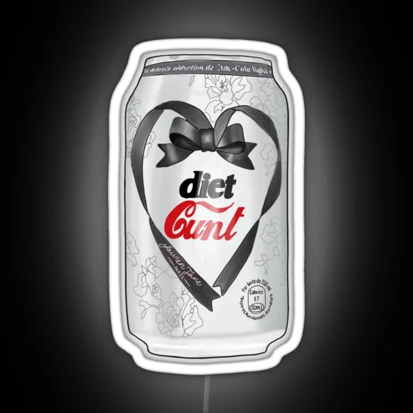 CAN OF DIET CVNT PLS RGB Neon Sign