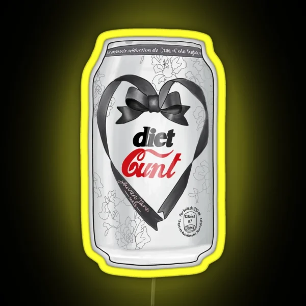 CAN OF DIET CVNT PLS RGB Neon Sign