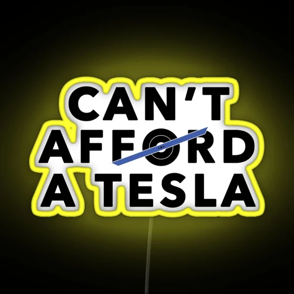 Can T Afford A Tesla Blue RGB Neon Sign