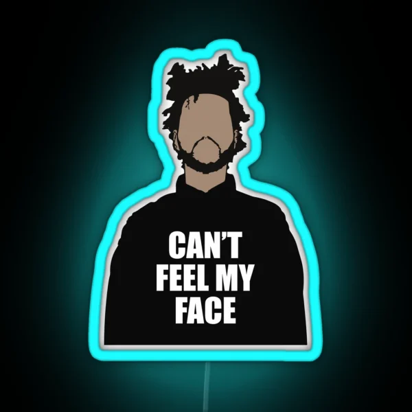 Can T Feel My Face RGB Neon Sign