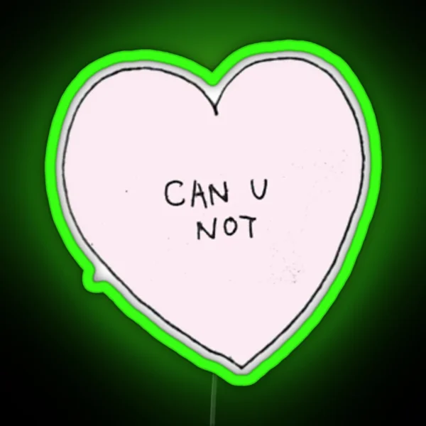 Can U Not RGB Neon Sign