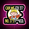 RGB Neon Sign with Funny 'Can We Fix It' Motif