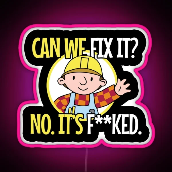 Can We Fix It Funny Repair Man Engineer RGB Neon Sign