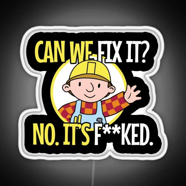 Can We Fix It Funny Repair Man Engineer RGB Neon Sign