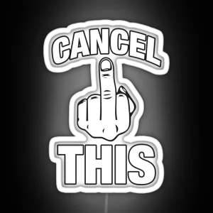 Cancel This Middle Finger RGB Neon Sign