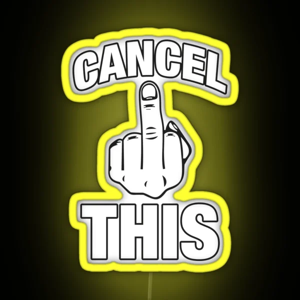 Cancel This Middle Finger RGB Neon Sign