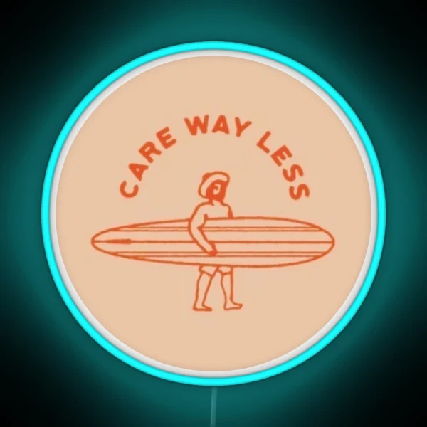 Care Way Less Surfer RGB Neon Sign