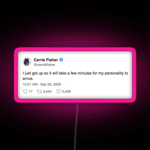 Carrie Fisher Just Got Up RGB Neon Sign