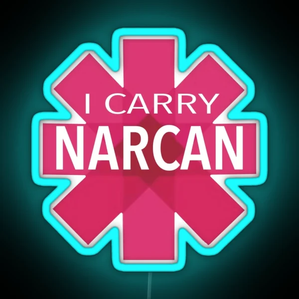 Carry NARCAN Save A Life RGB Neon Sign