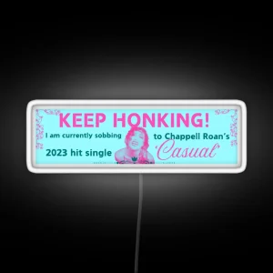 Casual Chappell Bumper Led KEEP HONKING RGB Neon Sign