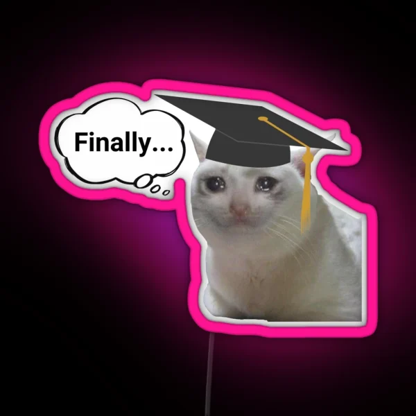 Cat Finally Graduated Emotional Cat Funny Cat RGB Neon Sign