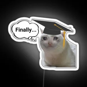 Cat Finally Graduated Emotional Cat Funny Cat Meme RGB Neon Sign