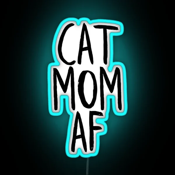 Cat Mom Af RGB Neon Sign