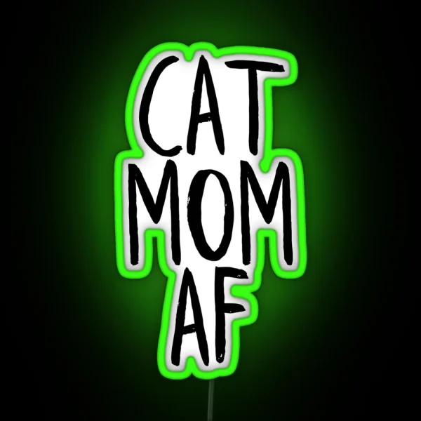 Cat Mom Af RGB Neon Sign