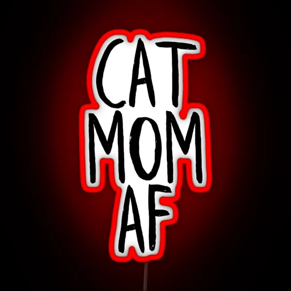 Cat Mom Af RGB Neon Sign