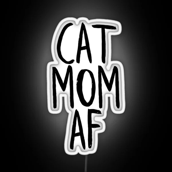 Cat Mom Af RGB Neon Sign