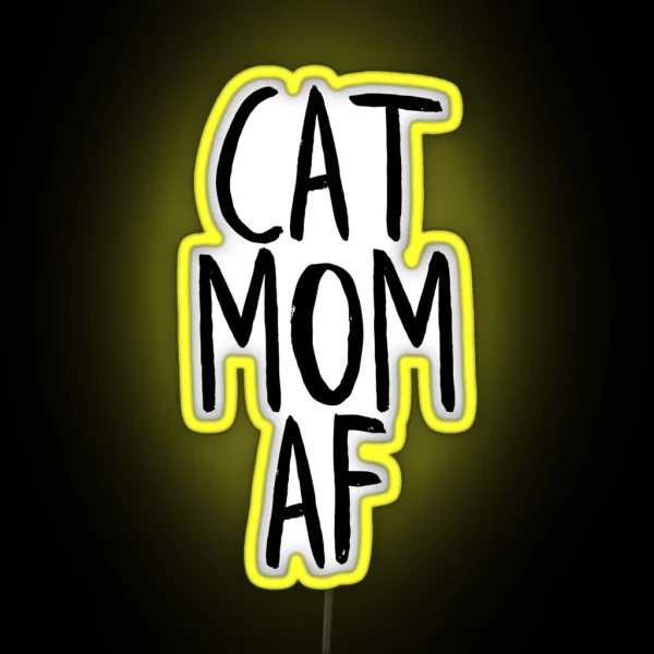 Cat Mom Af RGB Neon Sign
