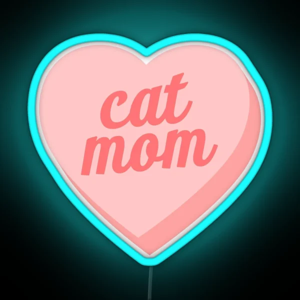 Cat Mom Candy Heart Pink RGB Neon Sign