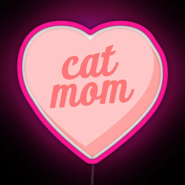 Cat Mom Candy Heart Pink RGB Neon Sign