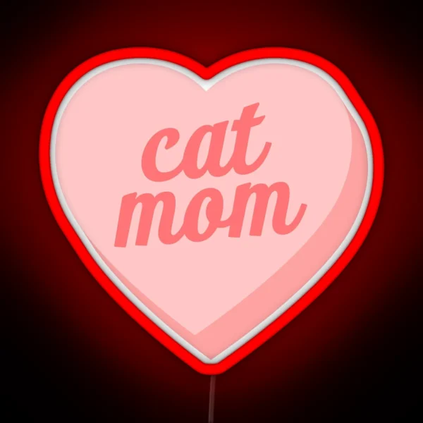 Cat Mom Candy Heart Pink RGB Neon Sign