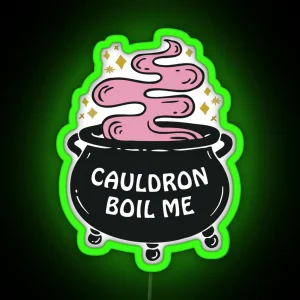 Cauldron Boil Me Pink RGB Neon Sign