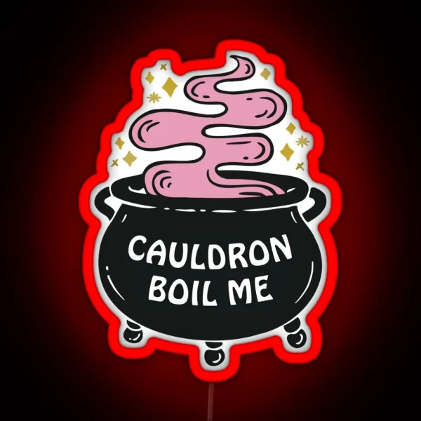 Cauldron Boil Me Pink RGB Neon Sign