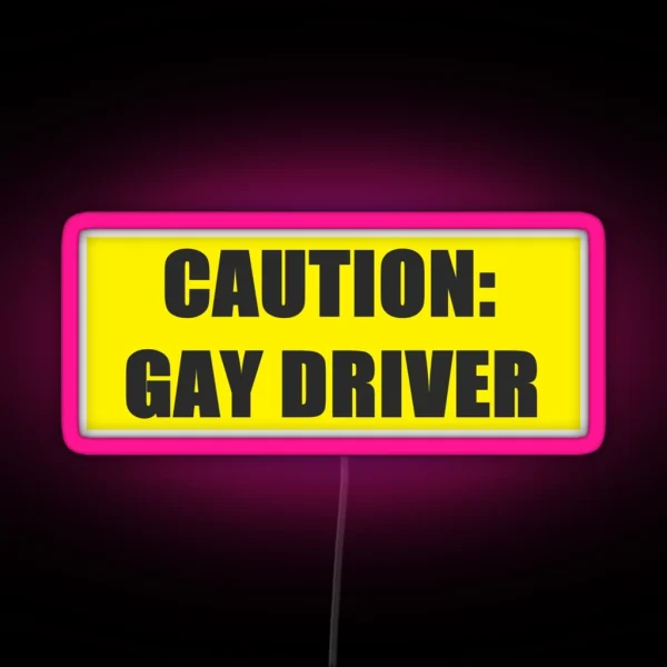 Caution Gay Driver Bumper Led RGB Neon Sign