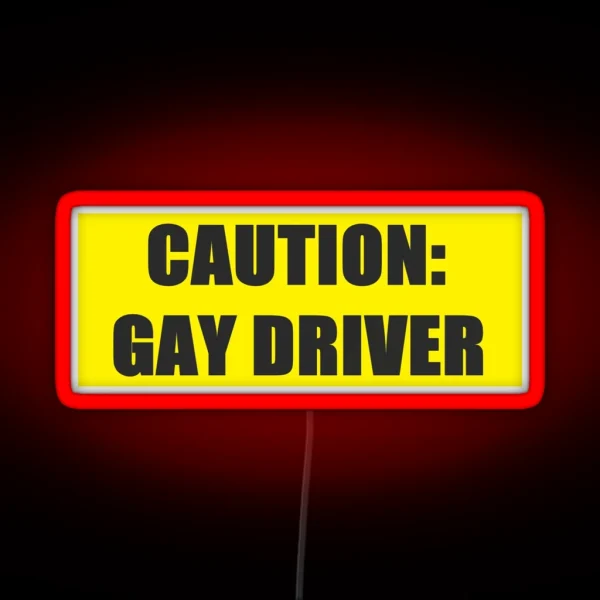 Caution Gay Driver Bumper Led RGB Neon Sign