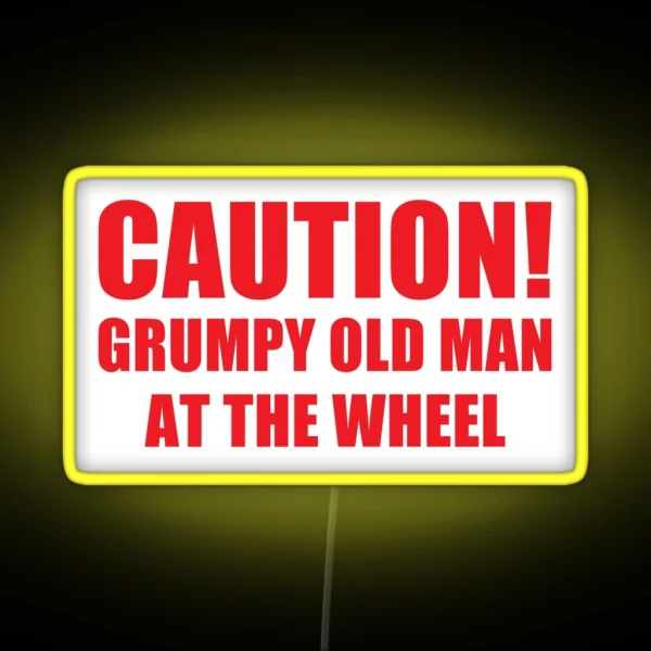 Caution Grumpy Old Man At The Wheel Funny Grumpy Man Car Window Bumper RGB Neon Sign