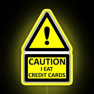 Caution I Eat Credit Cards RGB Neon Sign