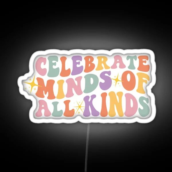 Celebrate Minds Of All Kinds Led Cute Autism Led RGB Neon Sign