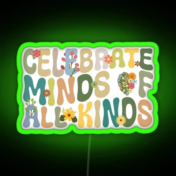 Celebrate Minds Of All Kinds Neurodiversity Autism RGB Neon Sign