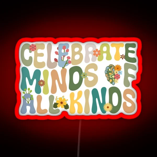 Celebrate Minds Of All Kinds Neurodiversity Autism RGB Neon Sign
