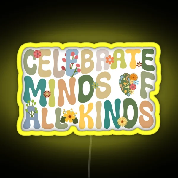 Celebrate Minds Of All Kinds Neurodiversity Autism RGB Neon Sign