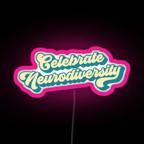 Celebrate Neurodiversity Retro 70s Style RGB Neon Sign
