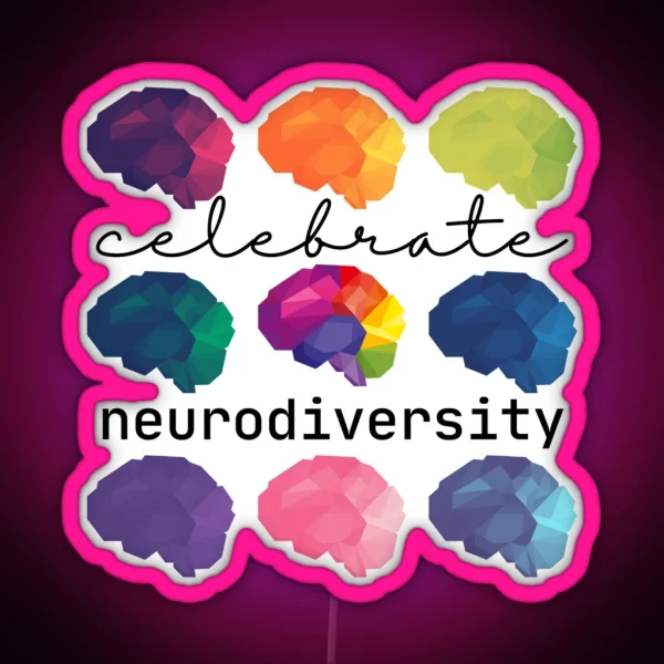 Celebrate Neurodiversity RGB Neon Sign