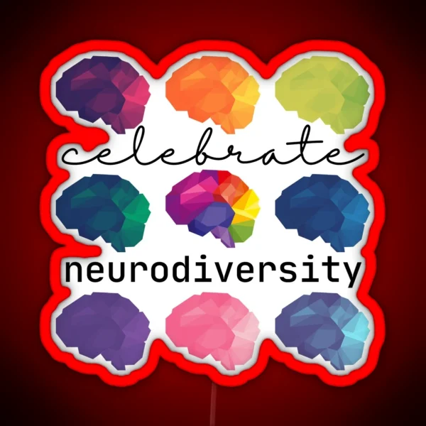 Celebrate Neurodiversity RGB Neon Sign