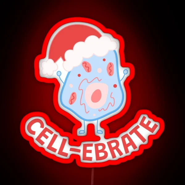 Cell Ebrate Christmas Cell Biology Pun For RGB Neon Sign