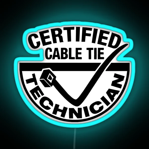 Certified Cable Tie Technician RGB Neon Sign