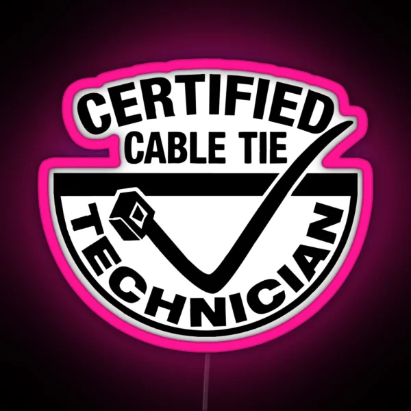 Certified Cable Tie Technician RGB Neon Sign