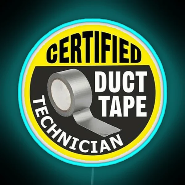 Certified Duct Tape Technician RGB Neon Sign