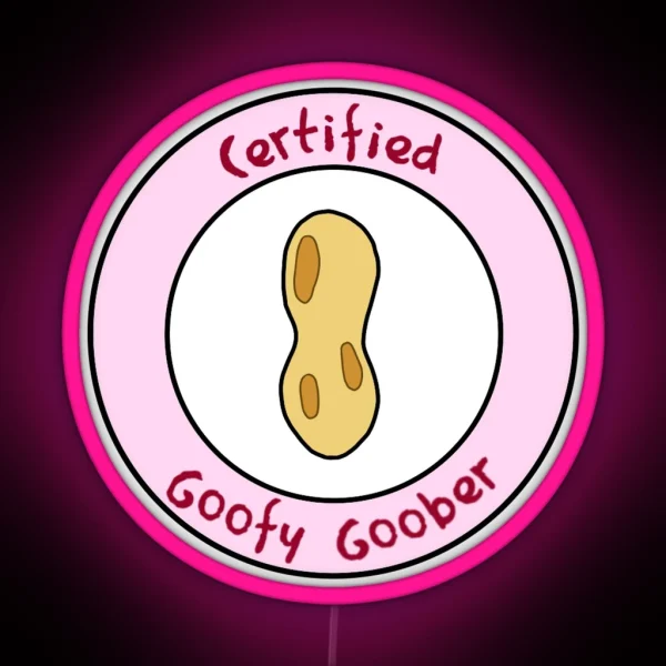 Certified Goofy Goober RGB Neon Sign