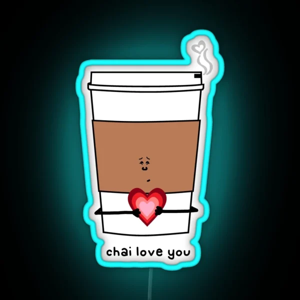 Chai Love You RGB Neon Sign