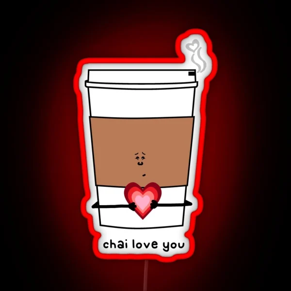 Chai Love You RGB Neon Sign