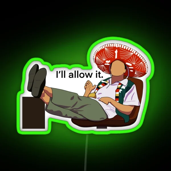 Chang I Ll Allow It RGB Neon Sign