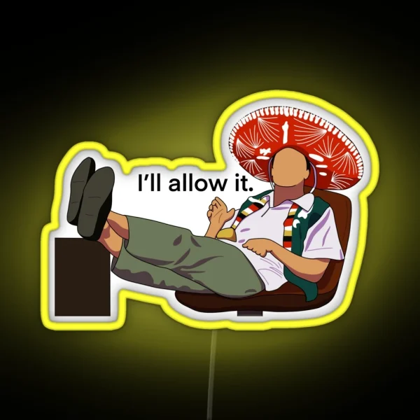 Chang I Ll Allow It RGB Neon Sign