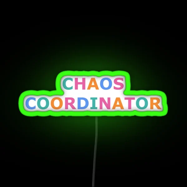 Chaos Coordinator Rainbow Multicolor Quote RGB Neon Sign